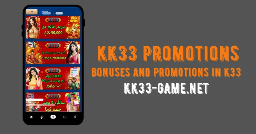 kk33 promotions and bonuses